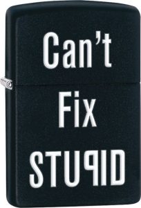 ZO28664 Zippo Cant Fix Stupid Black Matte Lighter