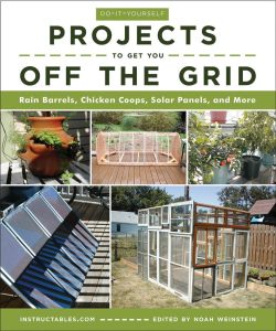 Off Grid DIY Projects - Solar, Rainwater, Sustainable Living Guide