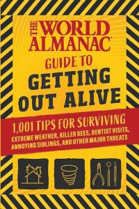 BK481.jpg World Almanac Getting Out Alive - 1001 Survival Tips Handbook