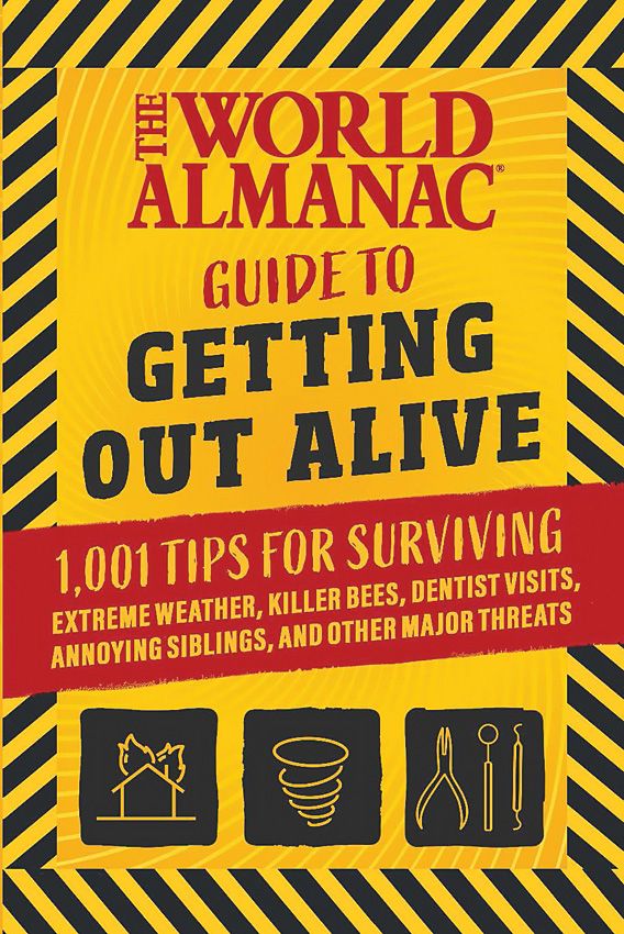 World Almanac Getting Out Alive - 1001 Survival Tips Handbook