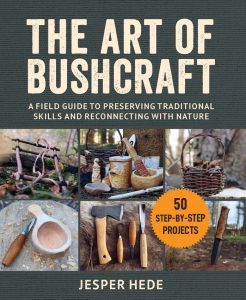 BK482.jpg The Art of Bushcraft - Traditional Skills & Wilderness Reconnection