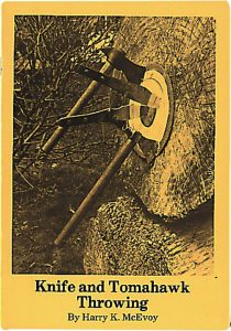 Knife and Tomahawk Throwing by Harry K. McEvoy