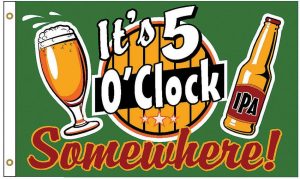 CPS36883.jpg Flags 5 o Clock Somewhere Novelty Flag 3x5