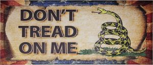 Don't Tread On Me Wood Sign - 18 x 7.75 inches