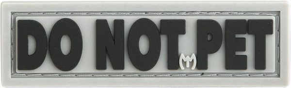 MXDNPTS.jpg Maxpedition Do Not Pet Patch Tactical PVC