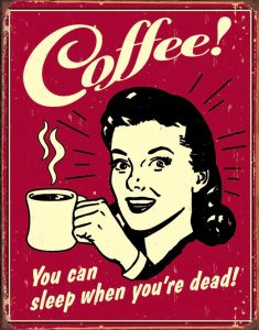 TSN1331.jpg Tin Signs Coffee Sleep When Dead Embossed