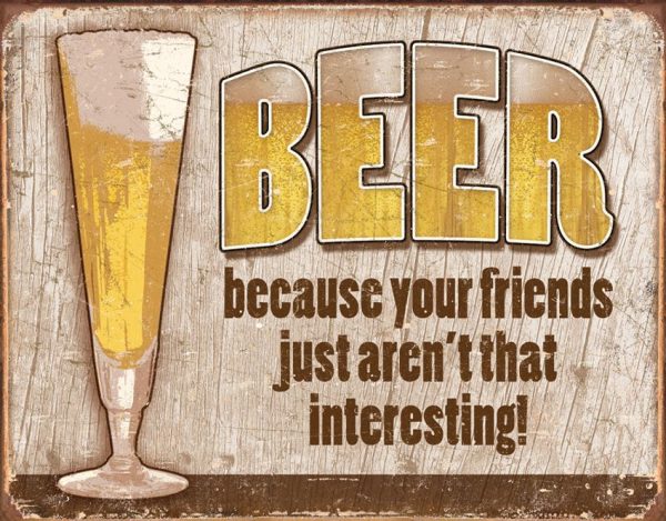 Tin Signs Beer Your Friend Vintage Embossed Sign