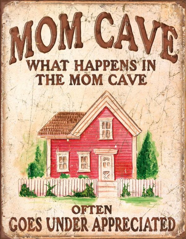 TSN1806.jpg Tin Signs Mom Cave Under Appreciated Embossed Vintage