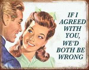 TSN1942.jpg Tin Signs If I Agreed With You Embossed Vintage Decor