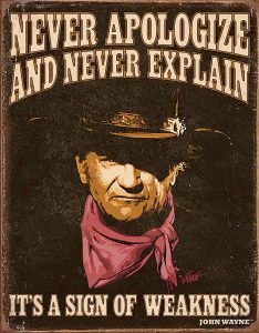 TSN2013.jpg Tin Signs John Wayne Never Apologize Embossed
