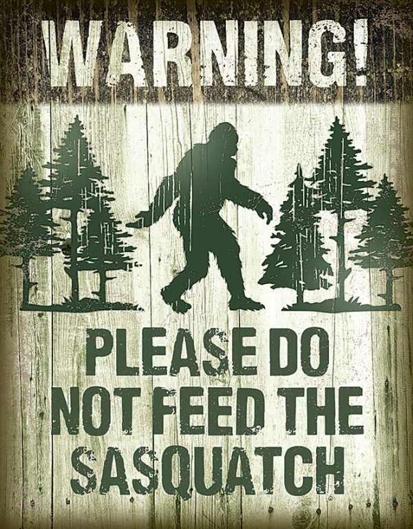 TSN2096.jpg Tin Signs Sasquatch Do Not Feed - 12.5 x 16 inches