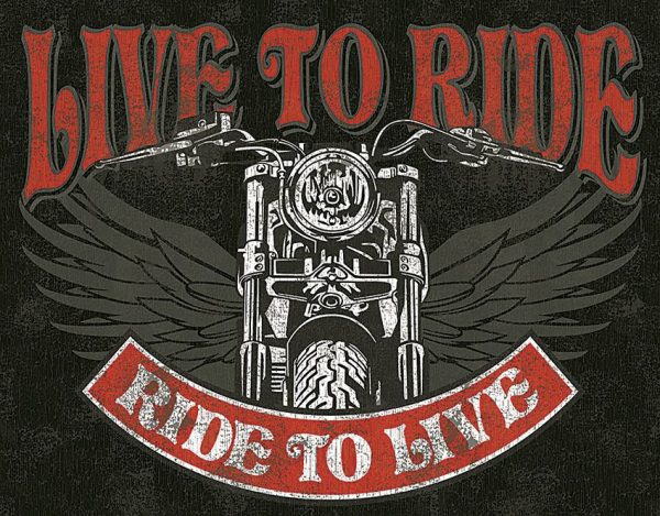 Tin Signs Live To Ride - 12.5 x 16 inches