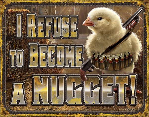 Tin Signs Chicken Nugget Refusal Metal Sign 12.5x16in